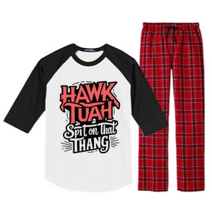 Hawk Tuah 24 Spit On That Thang Hawk Tush For President 2024 Election Parody Raglan Sleeve Pajama Set