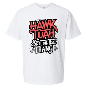 Hawk Tuah 24 Spit On That Thang Hawk Tush For President 2024 Election Parody Sueded Cloud Jersey T-Shirt