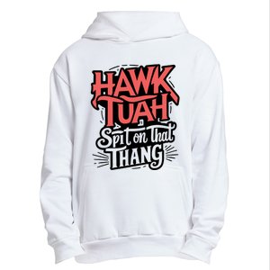 Hawk Tuah 24 Spit On That Thang Hawk Tush For President 2024 Election Parody Urban Pullover Hoodie