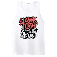 Hawk Tuah 24 Spit On That Thang Hawk Tush For President 2024 Election Parody PosiCharge Competitor Tank