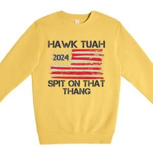 Hawk Tuah 2024 Spit On That Thang Premium Crewneck Sweatshirt