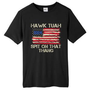 Hawk Tuah 2024 Spit On That Thang Tall Fusion ChromaSoft Performance T-Shirt