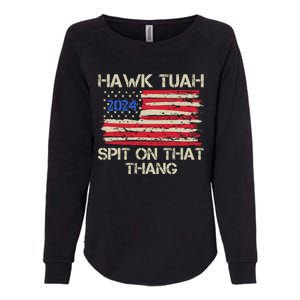 Hawk Tuah 2024 Spit On That Thang Womens California Wash Sweatshirt