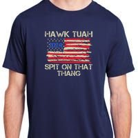 Hawk Tuah 2024 Spit On That Thang Adult ChromaSoft Performance T-Shirt