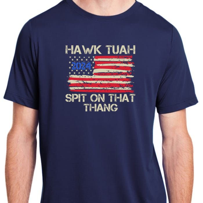 Hawk Tuah 2024 Spit On That Thang Adult ChromaSoft Performance T-Shirt