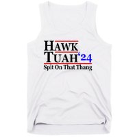 Hawk Tuah 24 Spit On That Thang Hawk Tush For President 2024 Election Parody Tank Top