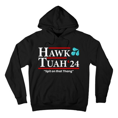 Hawk Tuah 24 Spit On That Thang Funny Saying Hoodie