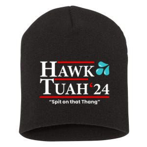 Hawk Tuah 24 Spit On That Thang Funny Saying Short Acrylic Beanie