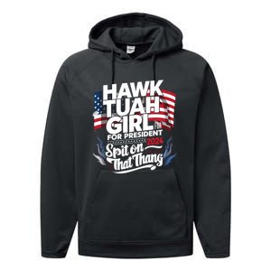 Hawk Tuah 24 Spit On That Thang Hawk Tush For President 2024 Election Parody Performance Fleece Hoodie