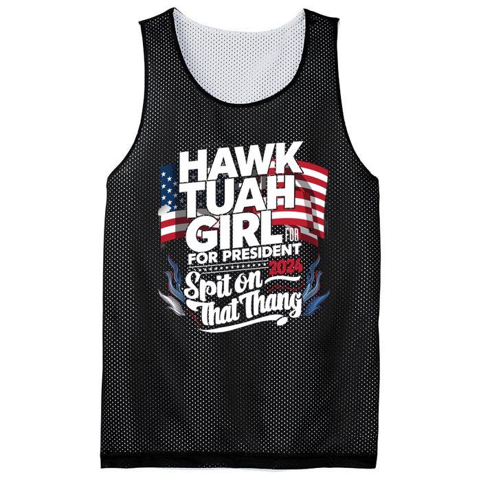 Hawk Tuah 24 Spit On That Thang Hawk Tush For President 2024 Election Parody Mesh Reversible Basketball Jersey Tank