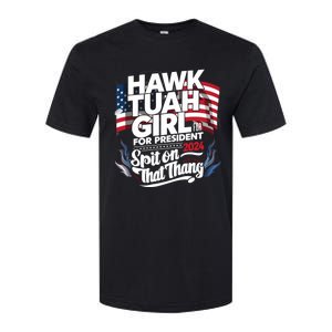 Hawk Tuah 24 Spit On That Thang Hawk Tush For President 2024 Election Parody Softstyle CVC T-Shirt