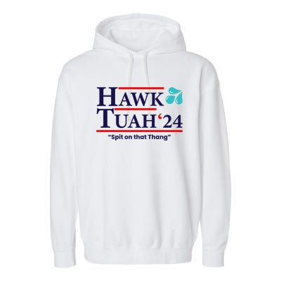 Hawk Tuah 24 Spit On That Thang Funny Saying Garment-Dyed Fleece Hoodie