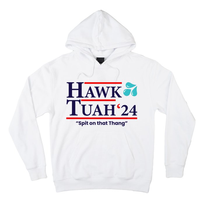 Hawk Tuah 24 Spit On That Thang Funny Saying Hoodie