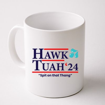 Hawk Tuah 24 Spit On That Thang Funny Saying Coffee Mug