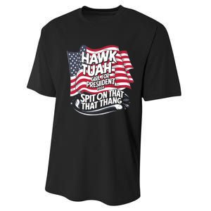 Hawk Tuah 24 Spit On That Thang Hawk Tush For President 2024 Election Parody Performance Sprint T-Shirt