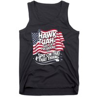 Hawk Tuah 24 Spit On That Thang Hawk Tush For President 2024 Election Parody Tank Top