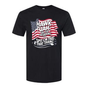 Hawk Tuah 24 Spit On That Thang Hawk Tush For President 2024 Election Parody Softstyle CVC T-Shirt