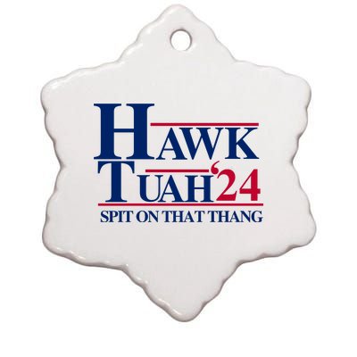 Hawk Tuah 24 Spit On That Thang Funny Saying Ceramic Star Ornament