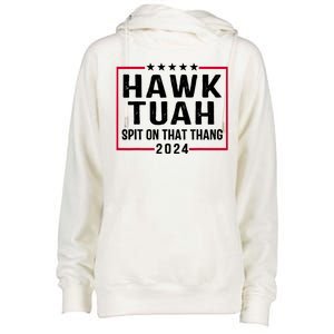 Hawk Tuah 24 Tush On That Thang Womens Funnel Neck Pullover Hood