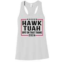 Hawk Tuah 24 Tush On That Thang Women's Racerback Tank