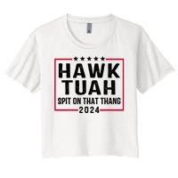 Hawk Tuah 24 Tush On That Thang Women's Crop Top Tee