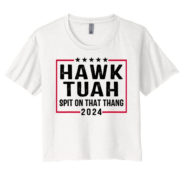 Hawk Tuah 24 Tush On That Thang Women's Crop Top Tee