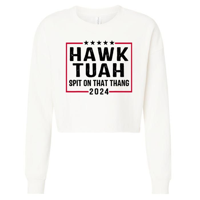 Hawk Tuah 24 Tush On That Thang Cropped Pullover Crew