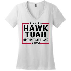 Hawk Tuah 24 Tush On That Thang Women's V-Neck T-Shirt