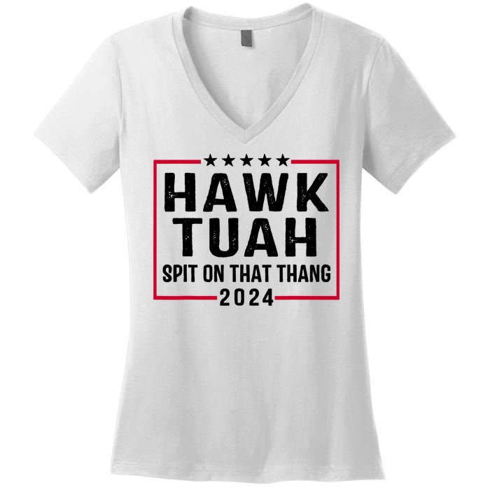 Hawk Tuah 24 Tush On That Thang Women's V-Neck T-Shirt