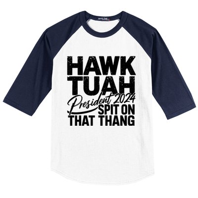 Hawk Tuah 24 Spit On That Thang Hawk Tush For President 2024 Election Parody Baseball Sleeve Shirt