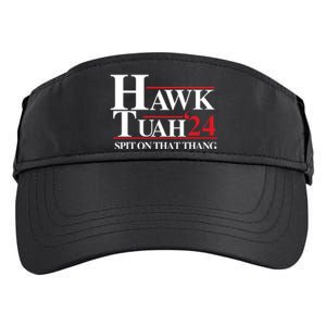 Hawk Tuah 24 Spit On That Thang Funny Saying Adult Drive Performance Visor