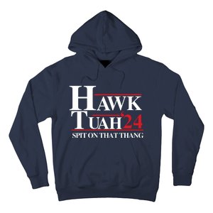 Hawk Tuah 24 Spit On That Thang Funny Saying Hoodie