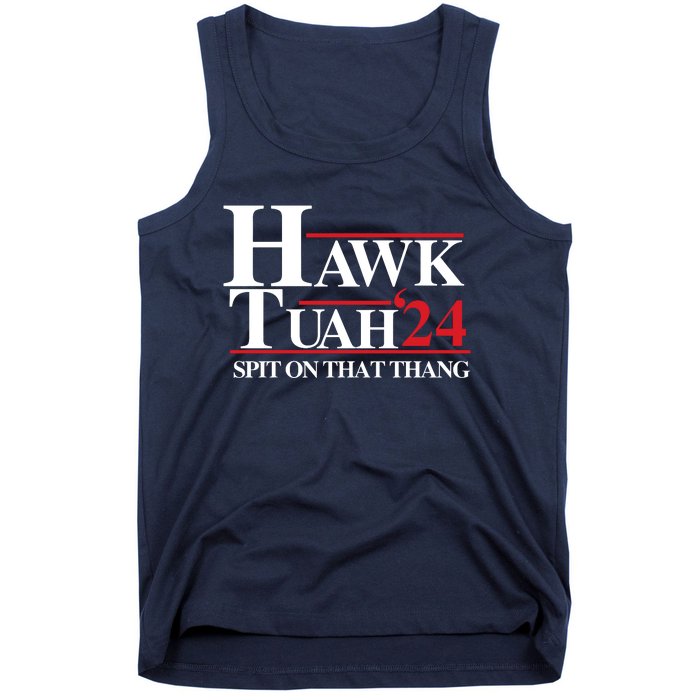 Hawk Tuah 24 Spit On That Thang Funny Saying Tank Top