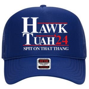 Hawk Tuah 24 Spit On That Thang Funny Saying High Crown Mesh Back Trucker Hat