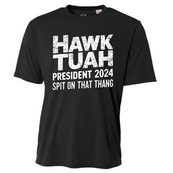 Hawk Tuah 24 Spit On That Thang Hawk Tush For President 2024 Election Parody Cooling Performance Crew T-Shirt