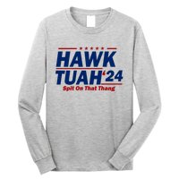 Hawk Tuah 24 Spit On That Thang Funny Saying Long Sleeve Shirt