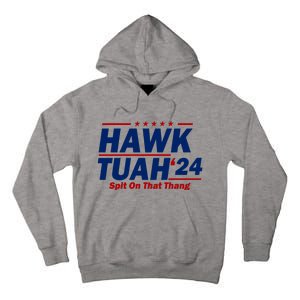 Hawk Tuah 24 Spit On That Thang Funny Saying Tall Hoodie