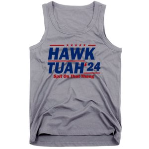 Hawk Tuah 24 Spit On That Thang Funny Saying Tank Top