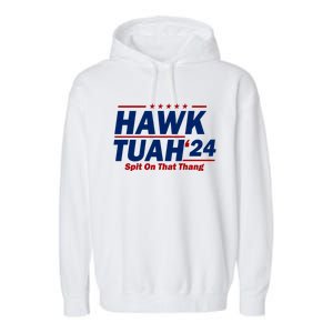 Hawk Tuah 24 Spit On That Thang Funny Saying Garment-Dyed Fleece Hoodie