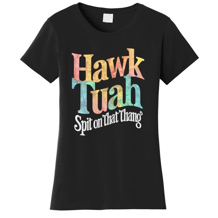 Hawk Tuah 24 Spit On That Thang Hawk Tush For President 2024 Election Parody Women's T-Shirt