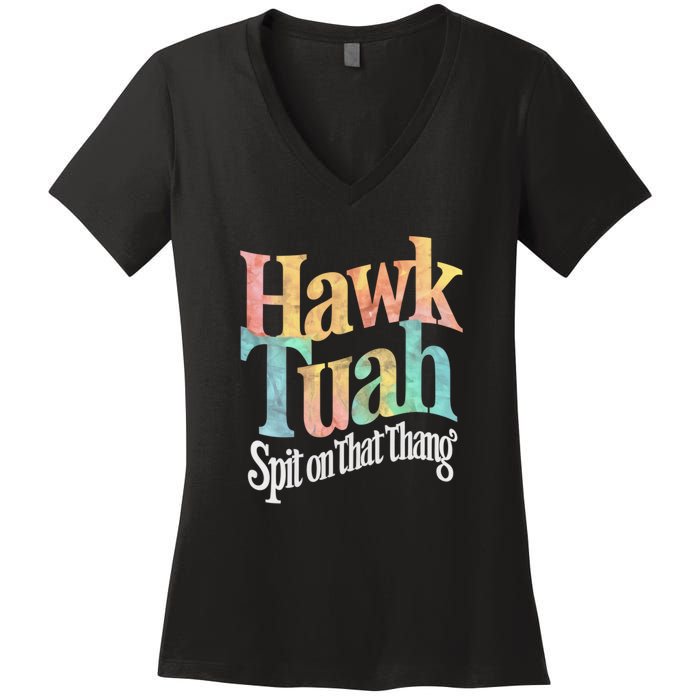 Hawk Tuah 24 Spit On That Thang Hawk Tush For President 2024 Election Parody Women's V-Neck T-Shirt