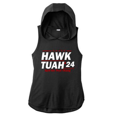 Hawk Tuah 24 Spit On That Thang Funny Saying Ladies PosiCharge Tri-Blend Wicking Draft Hoodie Tank