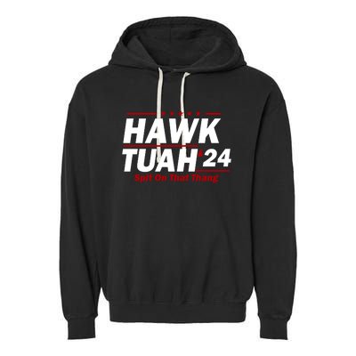 Hawk Tuah 24 Spit On That Thang Funny Saying Garment-Dyed Fleece Hoodie