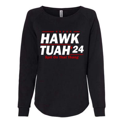 Hawk Tuah 24 Spit On That Thang Funny Saying Womens California Wash Sweatshirt