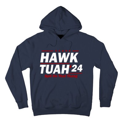 Hawk Tuah 24 Spit On That Thang Funny Saying Hoodie