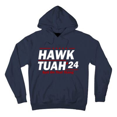 Hawk Tuah 24 Spit On That Thang Funny Saying Tall Hoodie