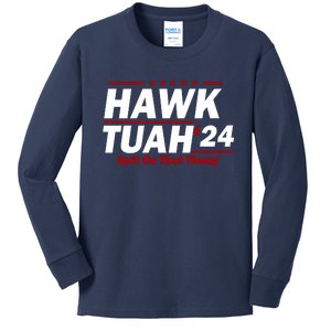 Hawk Tuah 24 Spit On That Thang Funny Saying Kids Long Sleeve Shirt