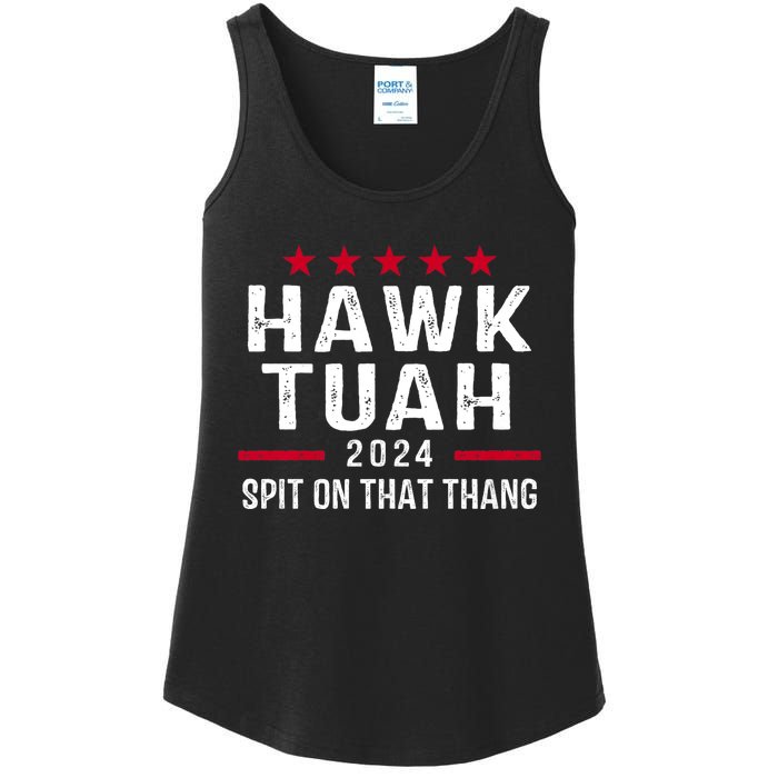 Hawk Tuah 24 Spit On That Thang Hawk Tush For President 2024 Election Parody Ladies Essential Tank