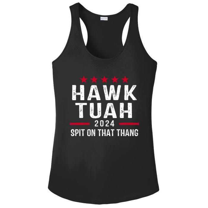 Hawk Tuah 24 Spit On That Thang Hawk Tush For President 2024 Election Parody Ladies PosiCharge Competitor Racerback Tank