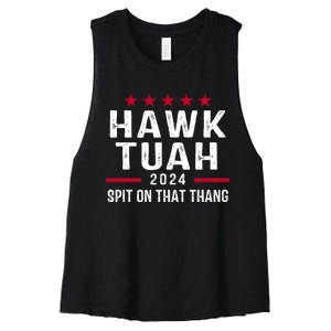 Hawk Tuah 24 Spit On That Thang Hawk Tush For President 2024 Election Parody Women's Racerback Cropped Tank